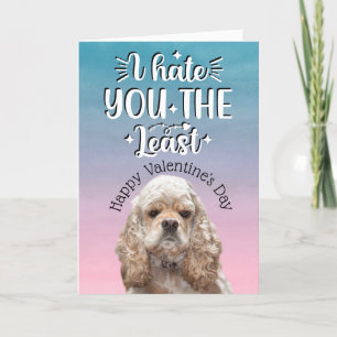 Lustiger Cocker Spaniel Zitat Valentinstag Feiertagskarte