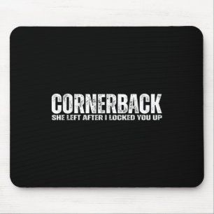 Lustiger Cornerback-Fußballathlet-Zitat Defensiv Mousepad