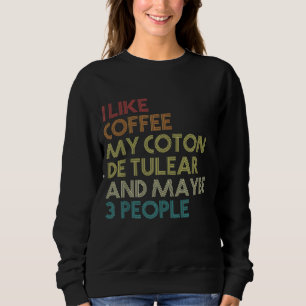 Lustiger Coton De Tulear Hundebesitzer Kaffeeliebh Sweatshirt