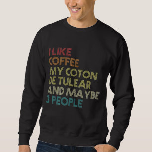 Lustiger Coton De Tulear Hundebesitzer Kaffeeliebh Sweatshirt
