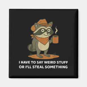 Lustiger Cowboy-Waschbär sagt verrücktes Zeug Meme Magnet