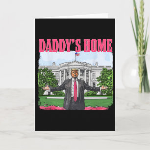 Lustiger Daddy ist zu Hause Trump Pink 2024 Weißen Karte