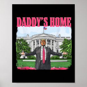 Lustiger Daddy ist zu Hause Trump Pink 2024 Weißen Poster