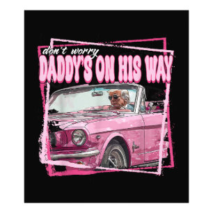Lustiger Daddy's Home Trump Pink 2024 Holt Amerika Fotodruck