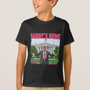 Lustiger Daddy's Home Trump Pink 2024 Weißen Haus T-Shirt