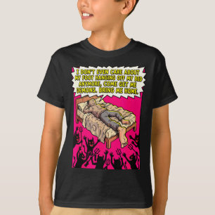 Lustiger Dämon Meme Fuß hängt vom Bett komm hol Da T-Shirt