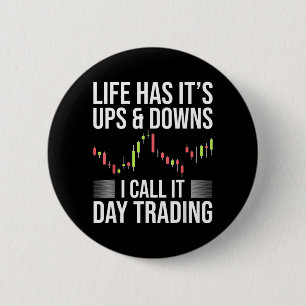 Lustiger Day-Trader Börsenhandel Spruch Button