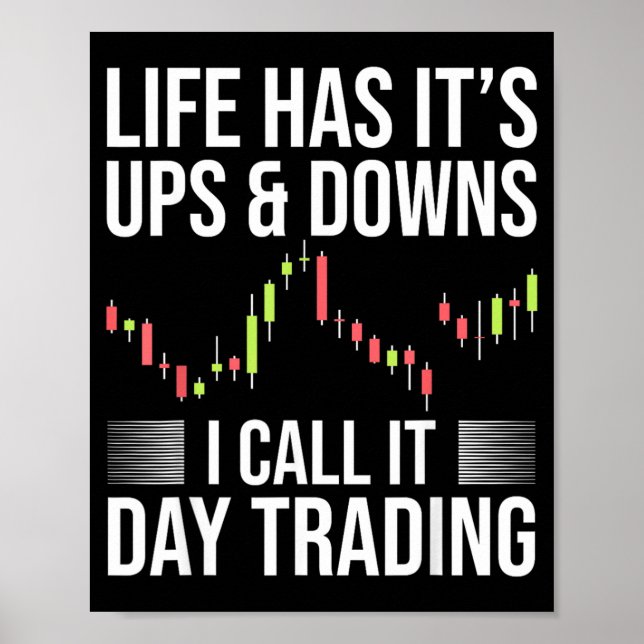 Lustiger Day-Trader Handel Börsen Spruch Poster (Vorne)