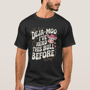 Lustiger Deja Moo Wortwitz mit süßer Kuh Country W T-Shirt