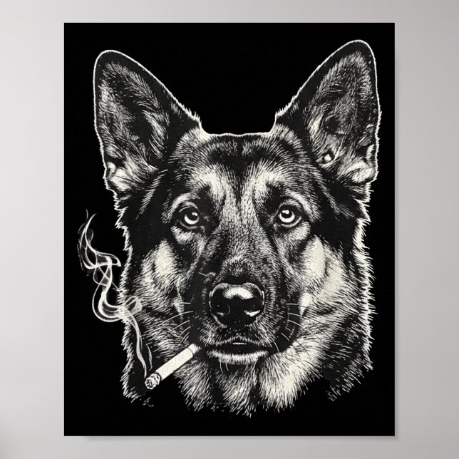 Lustiger Deutscher Schäferhund-Meme, der Zigarette Poster (Vorne)