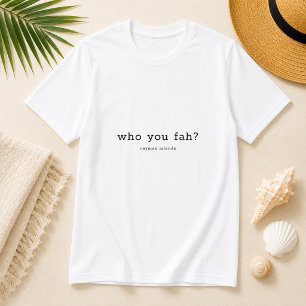 Lustiger Dialekt der Kaimaninseln 'Wer ist dein Va T-Shirt