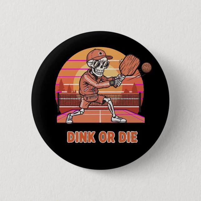 Lustiger Dink oder stirb Pickleball Skelett Retro  Button (Vorderseite)