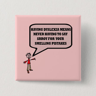 Lustiger dislektischer Slogan Button