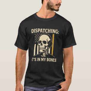 Lustiger Dispatcher Skelett Polizei Dispatch Dünn T-Shirt