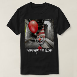 Lustiger Donald Trump als Trumpwise der Clown T-Shirt