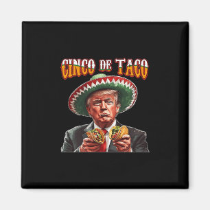 Lustiger Donald Trump Cinco De Mayo - Lustiger Tru Magnet