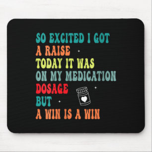 Lustiger Dosierungs-Witz für Frauen, dunkler Humor Mousepad