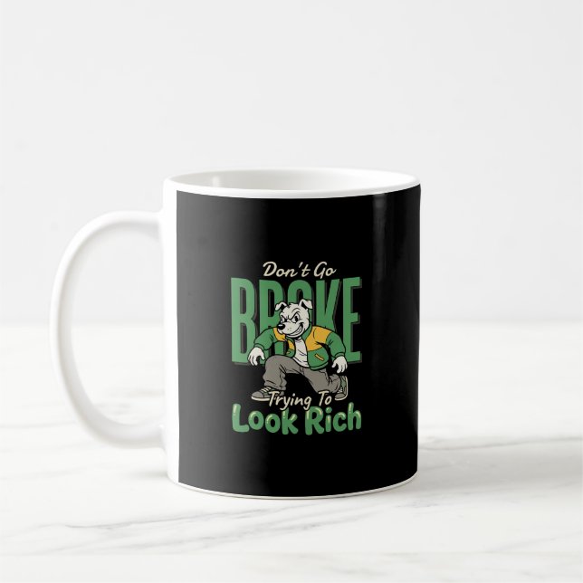 Lustiger Drip-Hund Geld Zitat Kaffeetasse (Links)