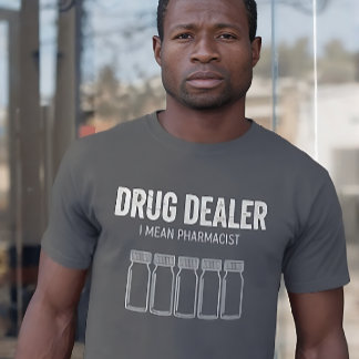 Lustiger Drogenhändler - Ich meine Apotheker T-Shirt