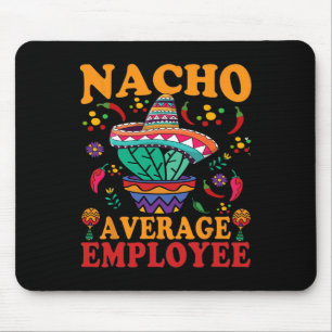 Lustiger Durchschnittlicher Mitarbeiter Nacho Durc Mousepad