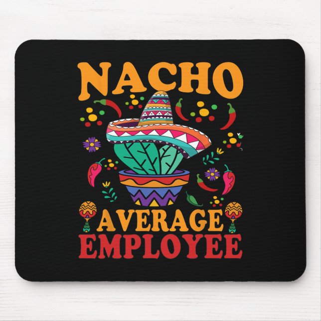 Lustiger Durchschnittlicher Mitarbeiter Nacho Durc Mousepad (Vorne)