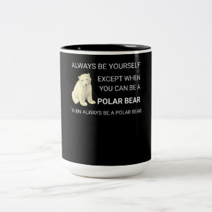 Lustiger Eisbär Sei immer du selbst Bärenliebhaber Zweifarbige Tasse