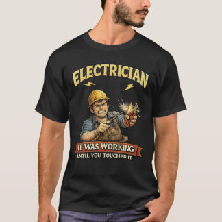 Lustiger Elektriker Es hat funktioniert Shirt
