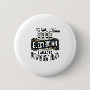 Lustiger Elektriker Vintage Gravur Zitat Design Button