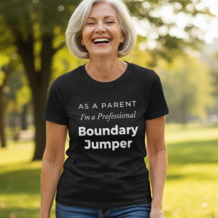 Lustiger Elternteil, der professionelle Grenzen üb T-Shirt