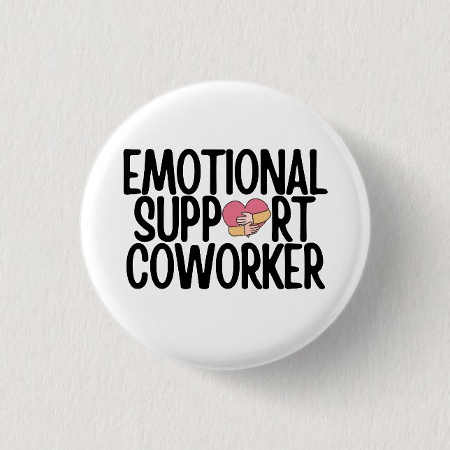 lustiger emotionaler Unterstützerkollege Button (Vorderseite)