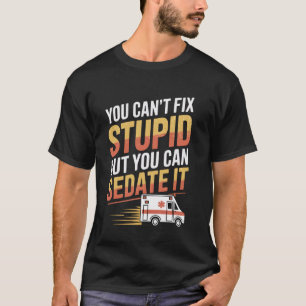 Lustiger EMT-Sanitäter-Humor u2013 Sie können es s T-Shirt
