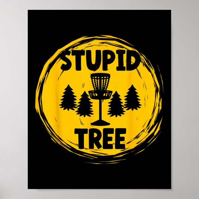 Lustiger Erwachsener Humor Disk Golf Dummer Baum  Poster (Vorne)