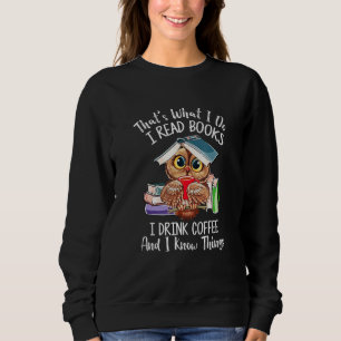 Lustiger Eulenliebhaber Das ist was ich tue Ich le Sweatshirt