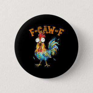Lustiger F Caw F Hahn Fcawf Hühnerflüsterer Fawk Button