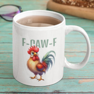 Lustiger F-CAW-F Hahn   Sarkastischer Hühnerwitz Kaffeetasse