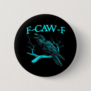 Lustiger F-Caw-F Humor Krähe Gothic Button