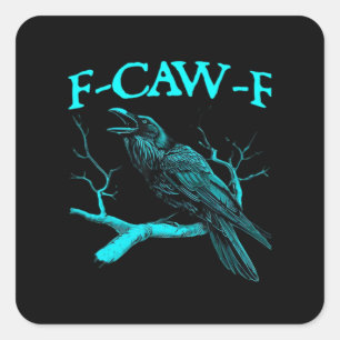 Lustiger F-Caw-F Humor Krähe Gothic Quadratischer Aufkleber