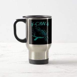 Lustiger F-Caw-F Humor Krähe Gothic Reisebecher