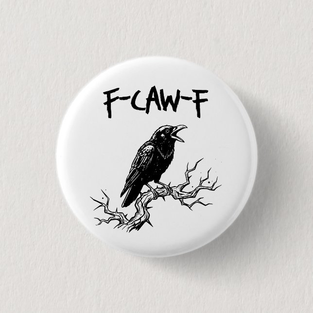 Lustiger F-Caw-F-Krähe-Rabe-Wortwitz Button (Vorderseite)