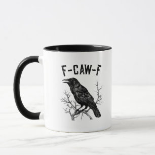 Lustiger F-Caw-F Krähenvogel Rabe Männer Frauen Tasse