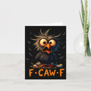 Lustiger F-caw-f Schwarzer Krähe Fcawf Humor Zitat Karte