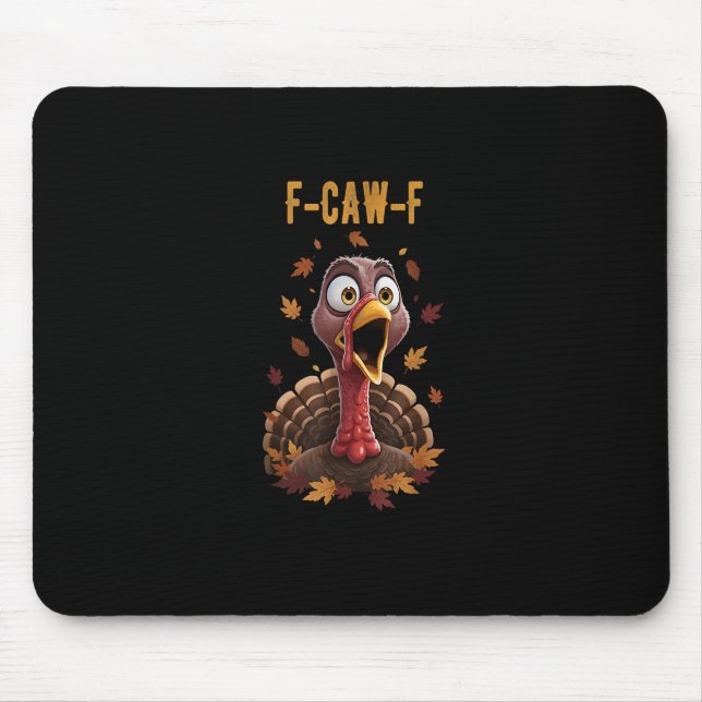 Lustiger F-Caw-F Truthahn Vogel F-Caw-F Grafik Mousepad (Vorne)