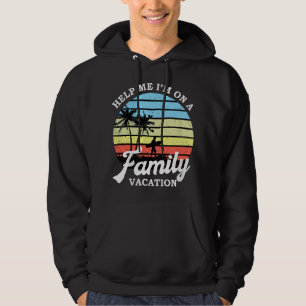 Lustiger Familienurlaub Hilf Mir Ich Bin Auf Einem Hoodie