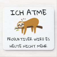 Lustiger Faultier Spruch Geschenk Mousepad