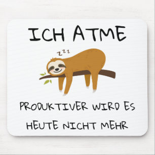 Lustiger Faultier Spruch Geschenk Mousepad