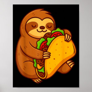 Lustiger Faultier umarmt Taco mexikanischer Essenl Poster