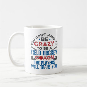 Lustiger Feldhockey-Trainer, der Verrückte trainie Kaffeetasse