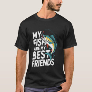 Lustiger Fischliebhaber Meine Fische Sind Meine Be T-Shirt