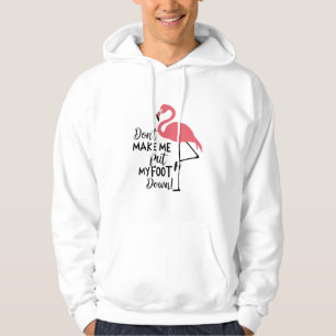 Lustiger Flamingo Bring Mich Nicht Dazu, Mein Bein Hoodie