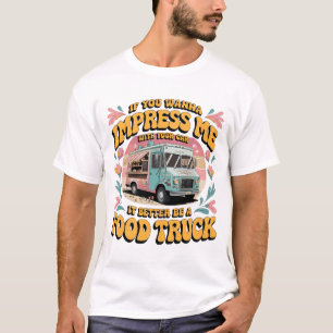 Lustiger Food Truck Liebhaber Retro 70er Groovy Fo T-Shirt